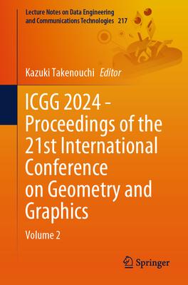 Icgg 2024 - Proceedings of the 21st International Conference on Geometry and Graphics: Volume 2