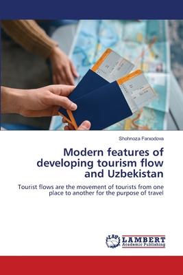 Modern features of developing tourism flow and Uzbekistan