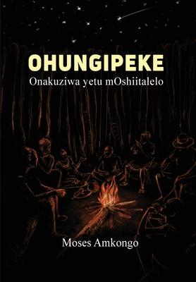 Ohungipeke: Onakuziwa yetu mOshiitalelo