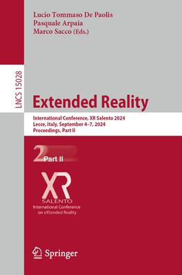 Extended Reality: International Conference, Xr Salento 2024, Lecce, Italy, September 4-7, 2024, Proceedings, Part II