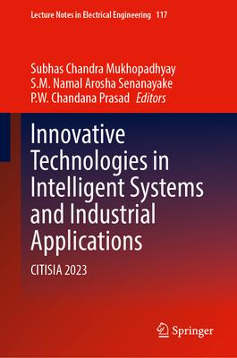 Innovative Technologies in Intelligent Systems and Industrial Applications: Citisia 2023