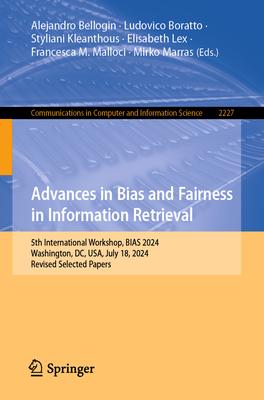 Advances in Bias and Fairness in Information Retrieval: 5th International Workshop, Bias 2024, Washington, DC, Usa, July 18, 2024, Revised Selected Pa