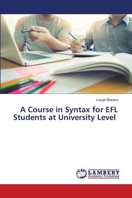 A Course in Syntax for EFL Students at University Level