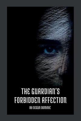 The Guardian’s Forbidden Affection