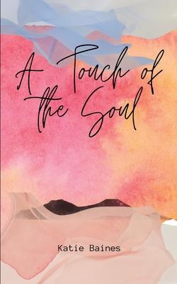 A Touch of the Soul