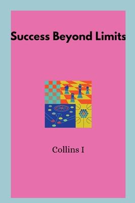 Success Beyond Limits