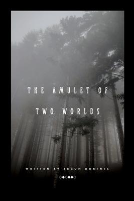 The Amulet of Two Worlds