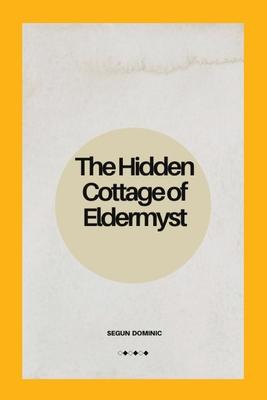 The Hidden Cottage of Eldermyst