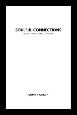 Soulful Connections: Healing Through Relationships