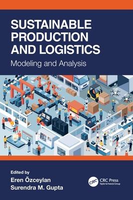 Sustainable Production and Logistics: Modeling and Analysis