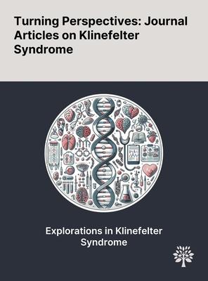 Turning Perspectives: Journal Articles on Klinefelter Syndrome