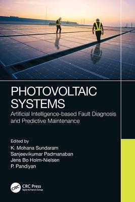 Photovoltaic Systems: Artificial Intelligence-Based Fault Diagnosis and Predictive Maintenance