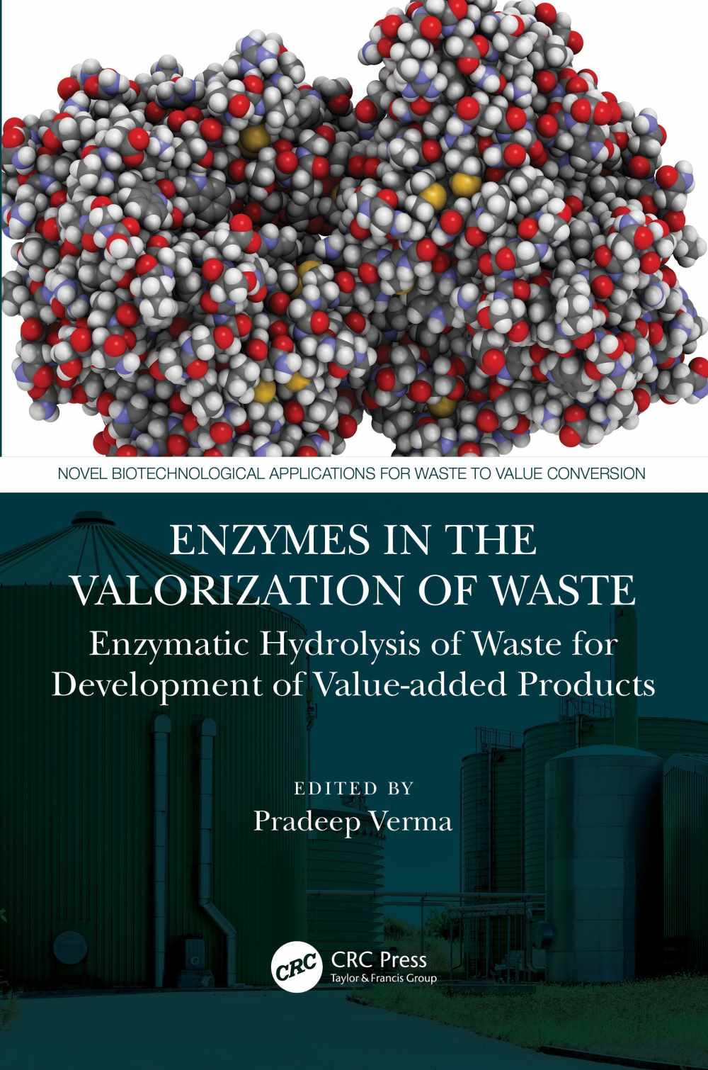 Enzymes in the Valorization of Waste: Enzymatic Hydrolysis of Waste for Development of Value-Added Products