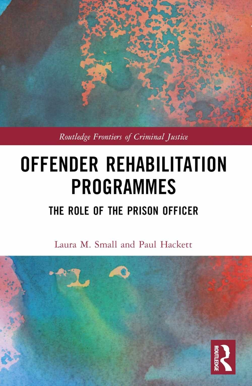 Offender Rehabilitation Programmes: The Role of the Prison Officer