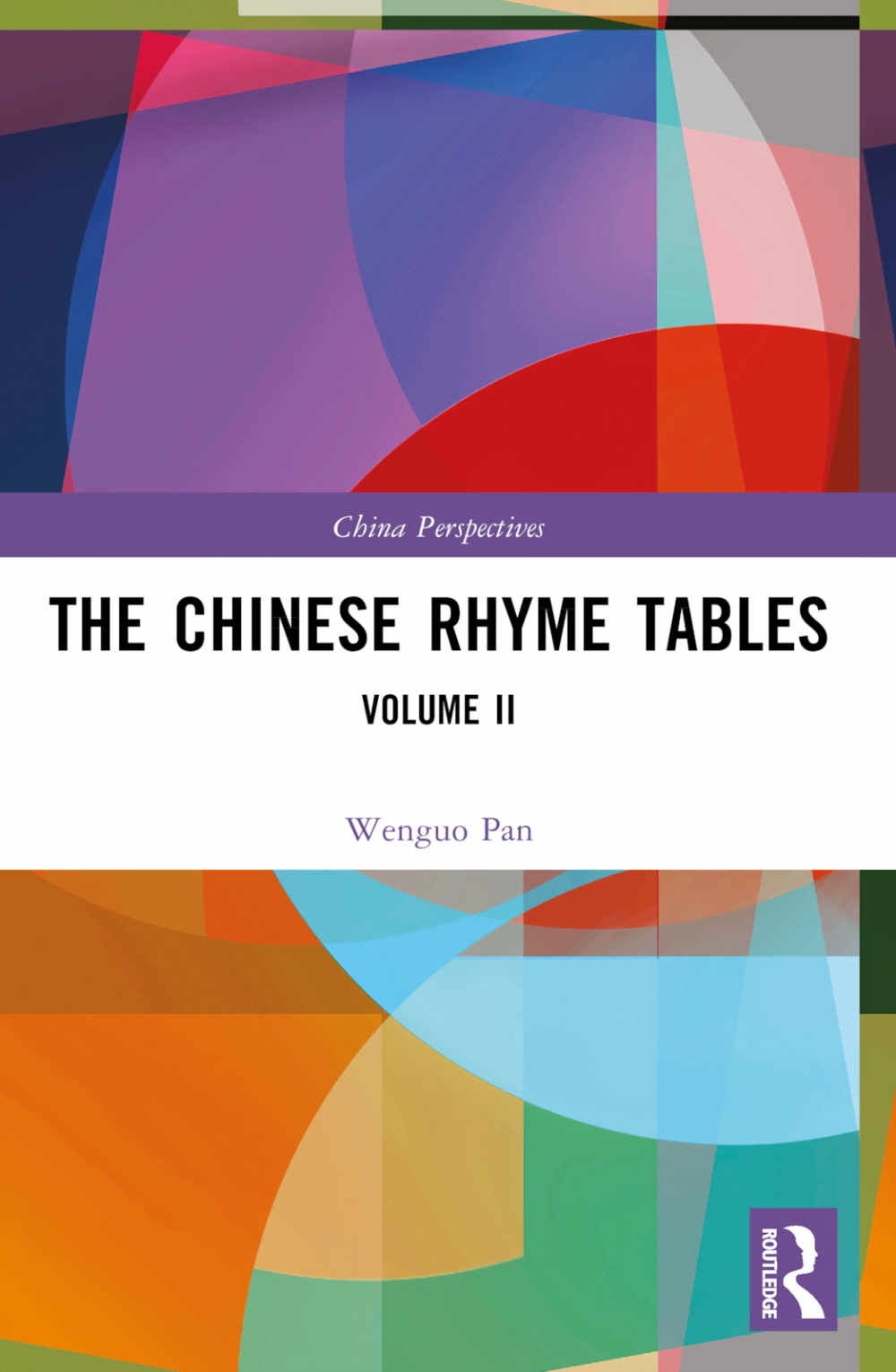 The Chinese Rhyme Tables: Volume II