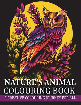 Nature’s Animal Colouring Book: A Creative Colouring Journey for All