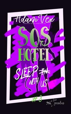 SOS Hotel: Sleep With Us