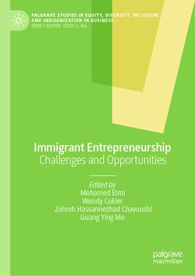 Immigrant Entrepreneurship: Challenges and Opportunities