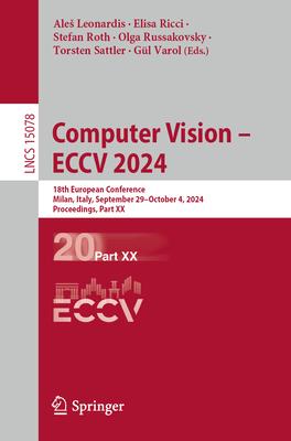 Computer Vision - Eccv 2024: 18th European Conference, Milan, Italy, September 29-October 4, 2024, Proceedings, Part XX