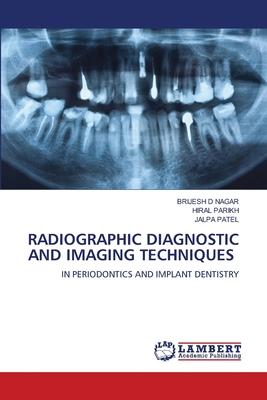 Radiographic Diagnostic and Imaging Techniques