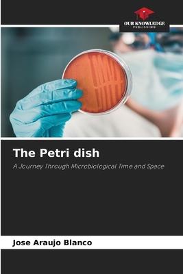 The Petri dish