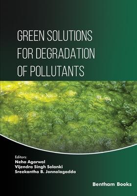 Green Solutions for Degradation of Pollutants