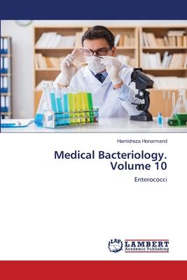 Medical Bacteriology. Volume 10