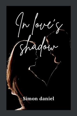 In Love’s Shadow