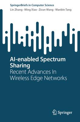 Ai-Enabled Spectrum Sharing: Recent Advances in Wireless Edge Networks