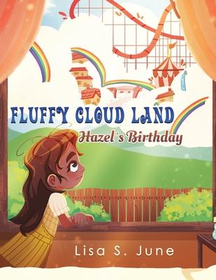 Fluffy Cloud Land: Hazel’s Birthday