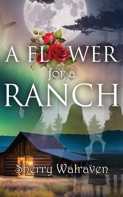 A Flower for a Ranch