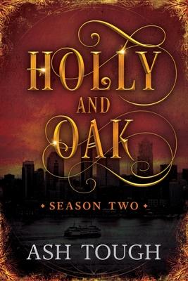 Holly and Oak: Season Two