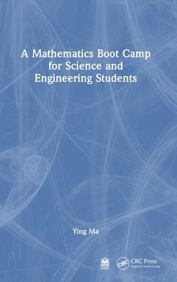 A Mathematics Boot Camp for Science and Engineering Students