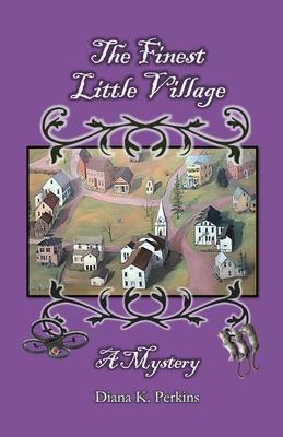 The Finest Little Village: A Mystery