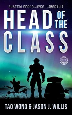 Head of the Class: Book One of the System Apocalypse Liberty series