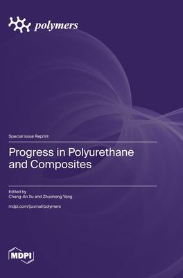 Progress in Polyurethane and Composites