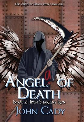 Angela of Death Book 2: Iron Sharpens Iron