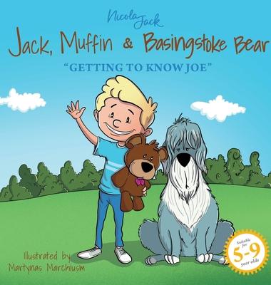 Jack, Muffin & Basingstoke Bear: Getting to Know Joe