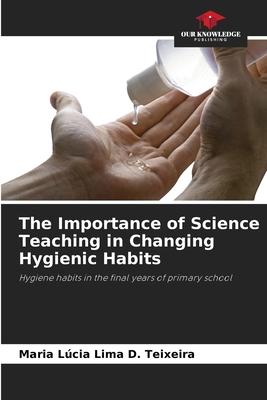 The Importance of Science Teaching in Changing Hygienic Habits