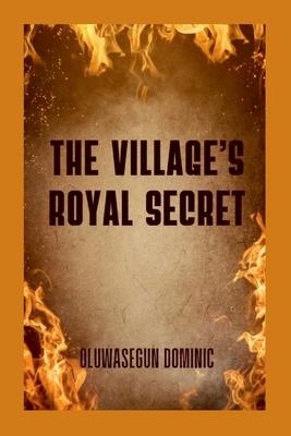 The Village’s Royal Secret