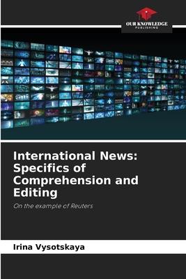 International News: Specifics of Comprehension and Editing