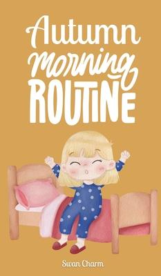 Autumn Morning Routine