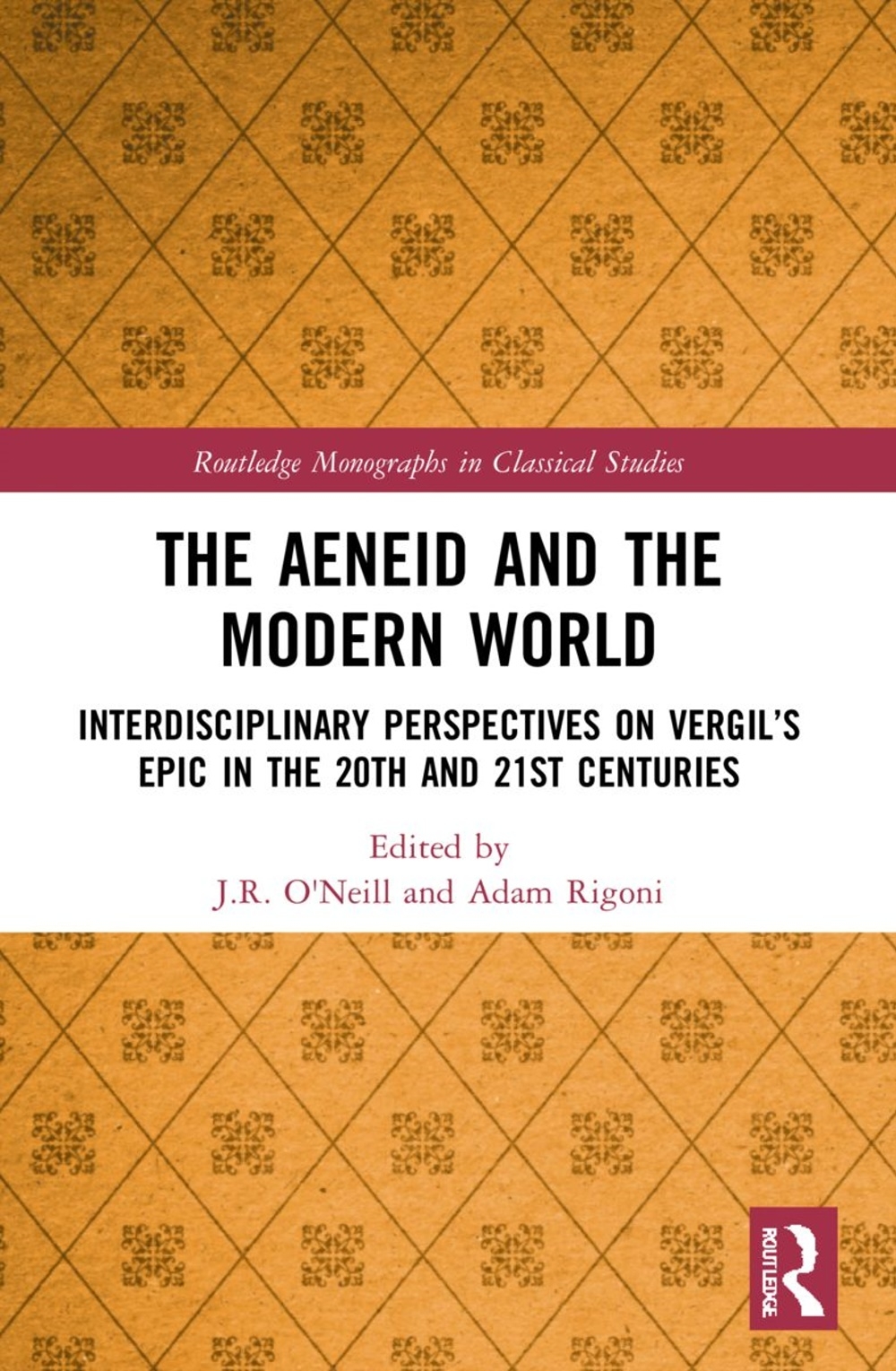 The Aeneid and the Modern World: Interdisciplinary Perspectives on Vergil’s Epic in the 20th and 21st Centuries