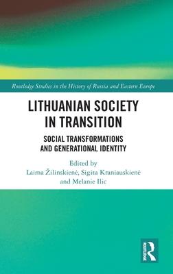 Lithuanian Society in Transition: Social Transformations and Generational Identity