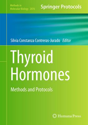 Thyroid Hormones: Methods and Protocols