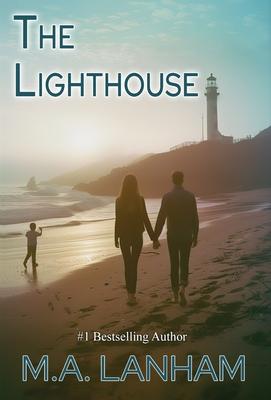 The Lighthouse: - a moving story of family, love, and second chances