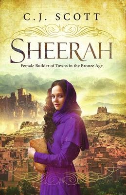 Sheerah: Female Builder of Towns in the Bronze Age