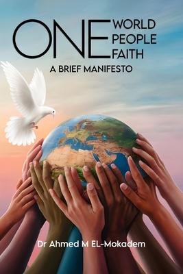 One World, One People, And One Faith: A Brief Manifesto