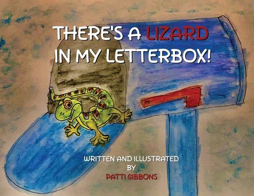 There’s a Lizard in My Letterbox!