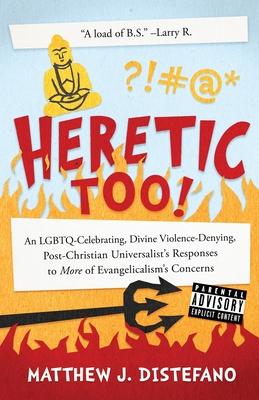 Heretic, Too!